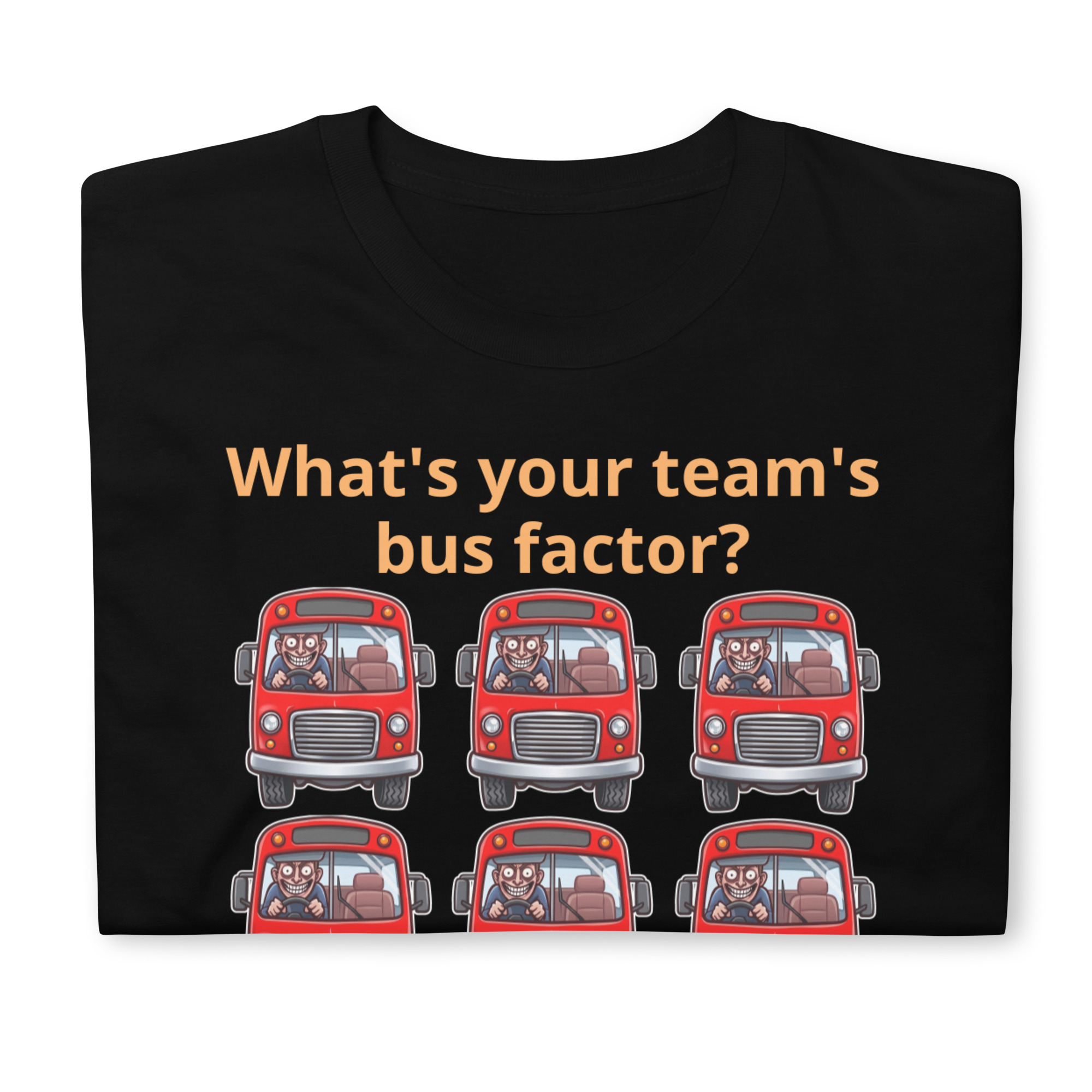 Team's Bus Factor Short-Sleeve Unisex T-Shirt