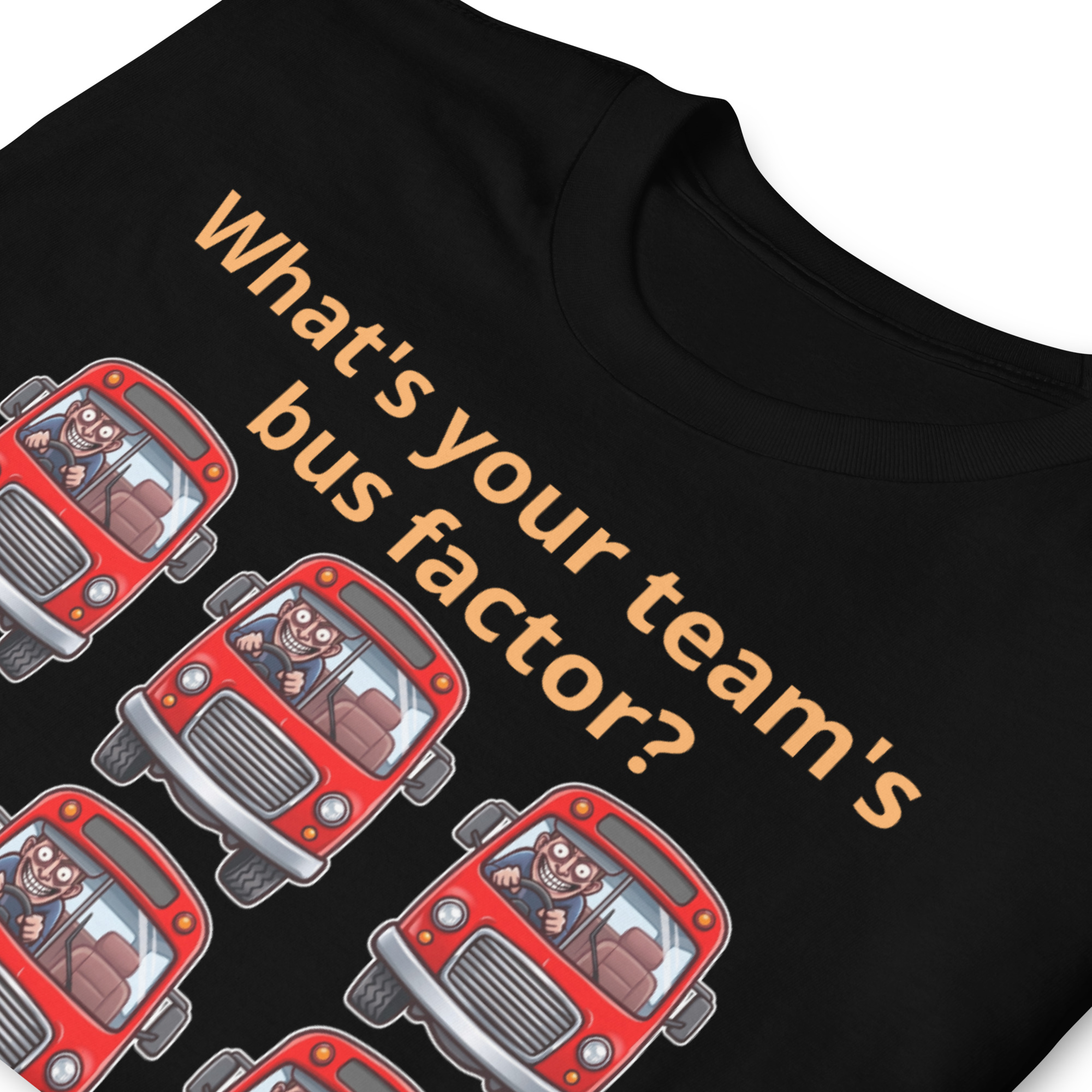 Team's Bus Factor Short-Sleeve Unisex T-Shirt